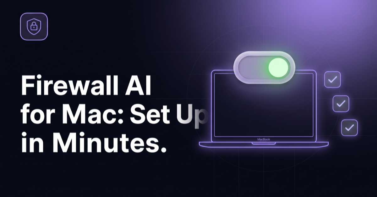 Firewall AI for Mac: Setup and Optimization Guide