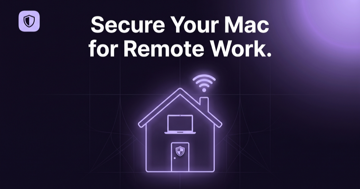 Proteger un Mac para el teletrabajo: la lista de comprobación de la oficina en casa