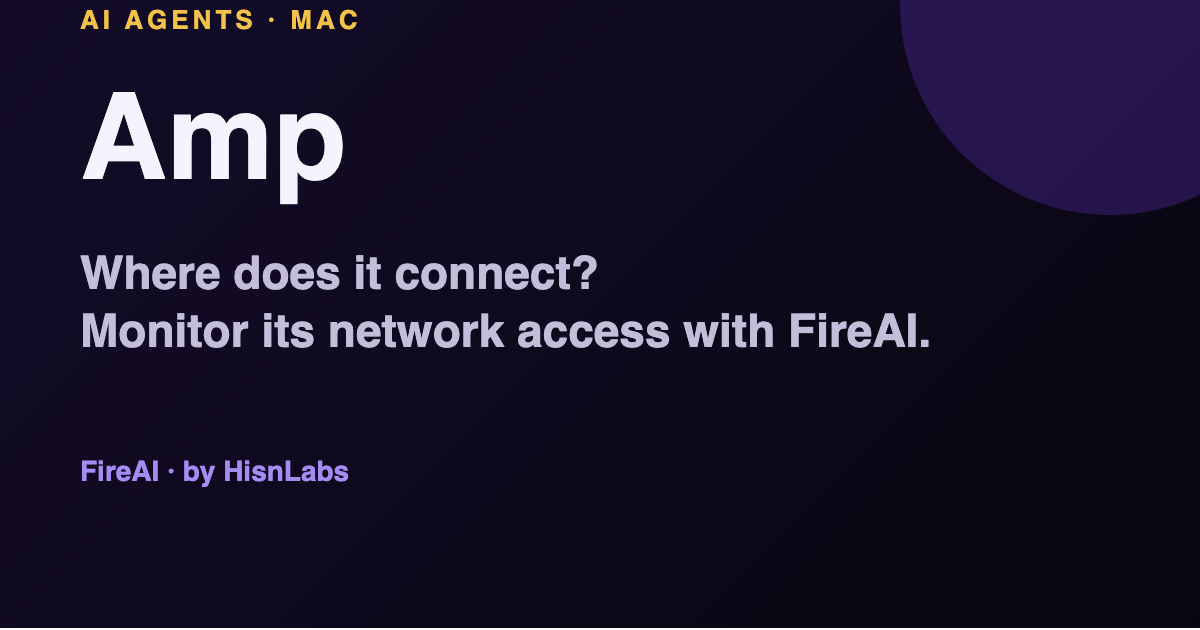 Amp Coding Agent Security on Mac: Monitor Its Connections